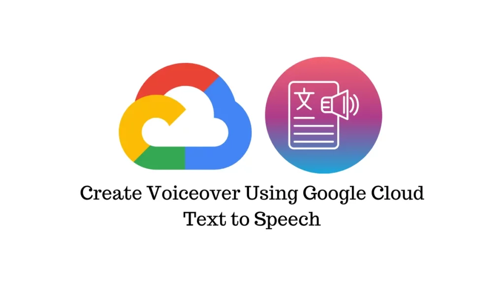 Google Cloud Text-to-Speech AI - Dịch vụ AI chuyên nghiệp thuộc nền tạng đám mây của google