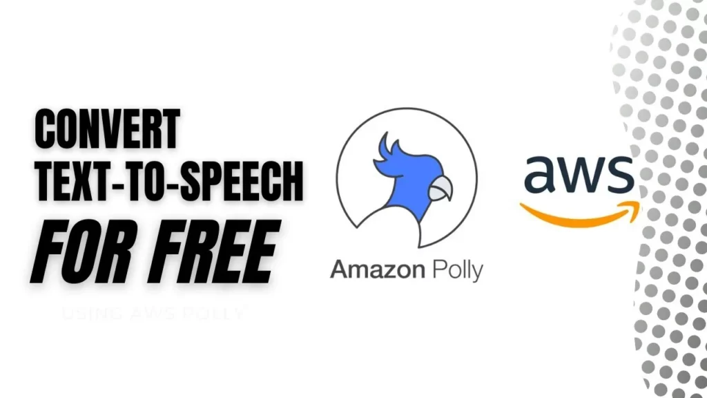 Amazon Polly - Text-to-Speech AI từ AWS - Phần mềm trí tuệ nhân tạo chuyện đổi văn bản thành giọng nói