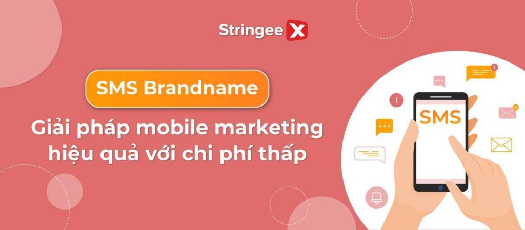 Phần mềm gửi tin nhắn điện thoại hàng loạt StringeeX