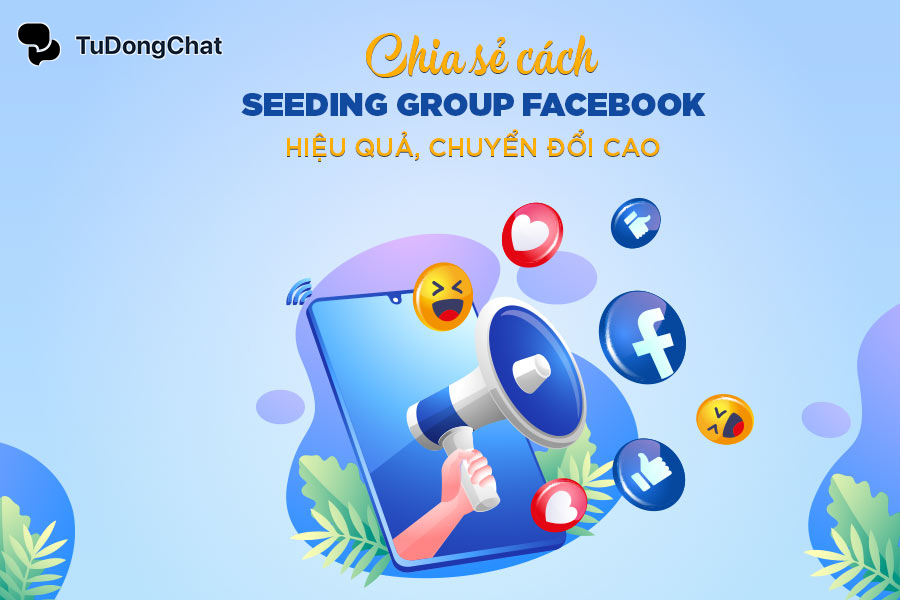 Cách seeding Facebook hiệu quả