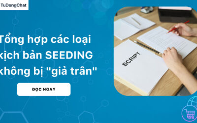 30 mẫu kịch bản Seeding Facebook đem lại hiệu quả cao