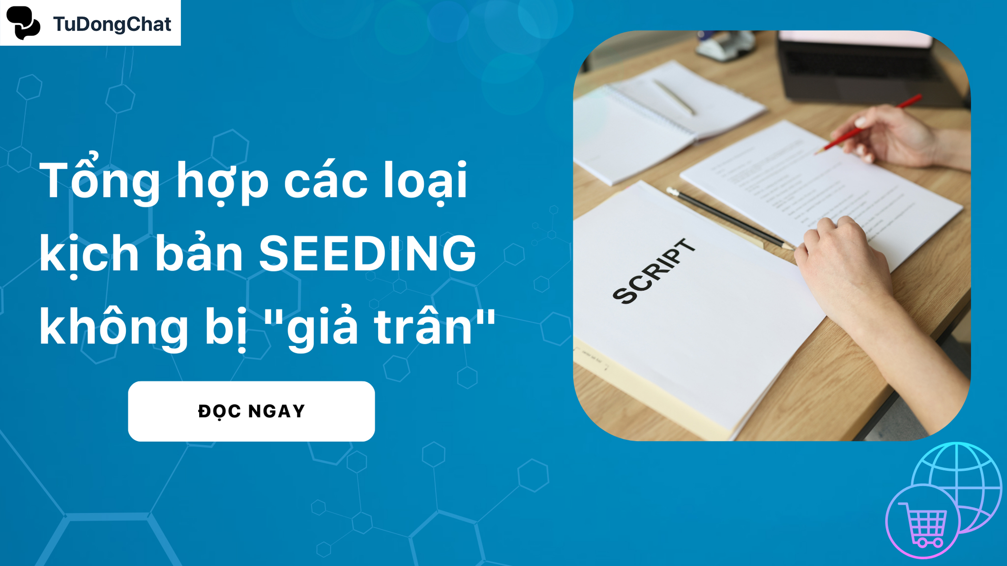 Kịch bản Seeding Facebook không giả trân