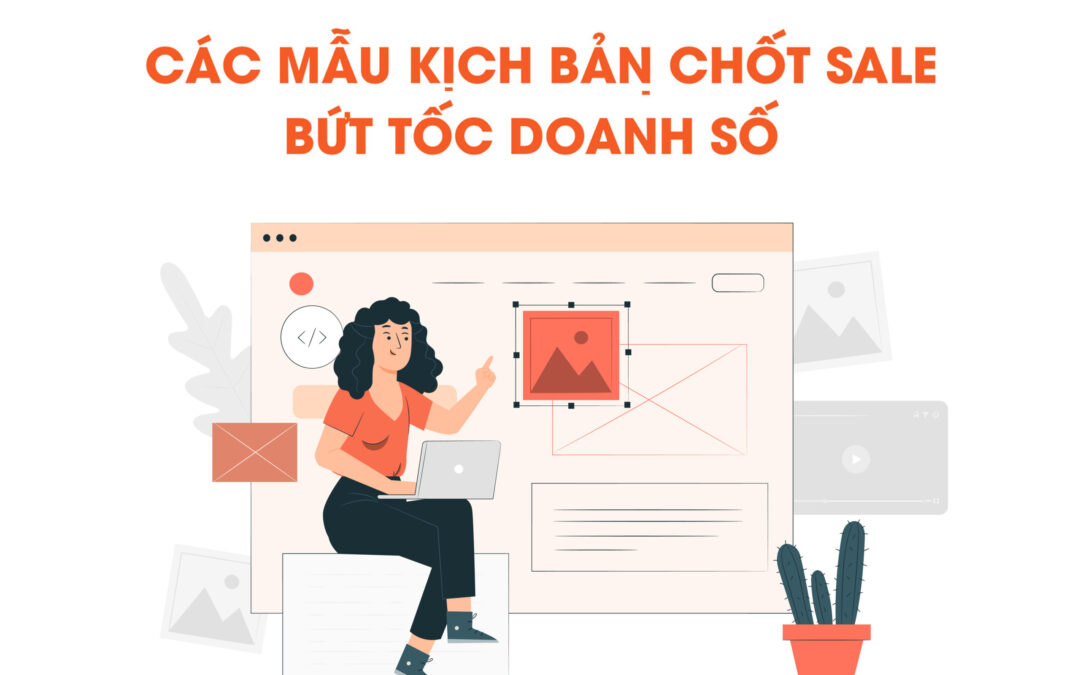 5 Mẫu kịch bản bán hàng bứt phá doanh số hiệu quả nhất 2025