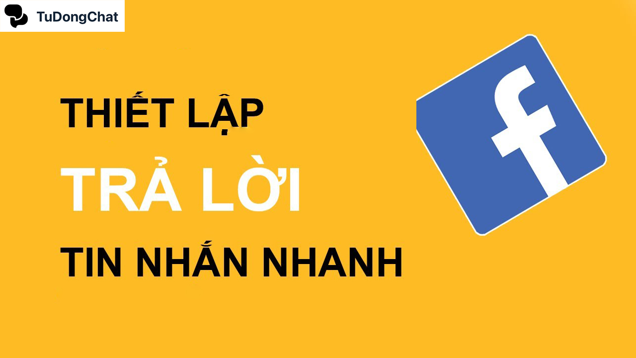 Cài đặt trả lời tin nhắn nhanh Facebook