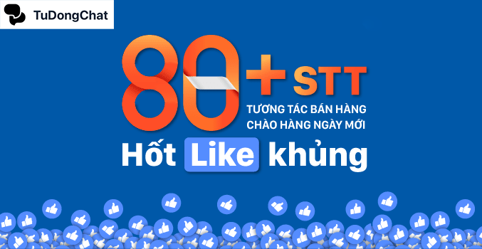 +80 STT tương tác bán hàng thu hút TRIỆU LIKE