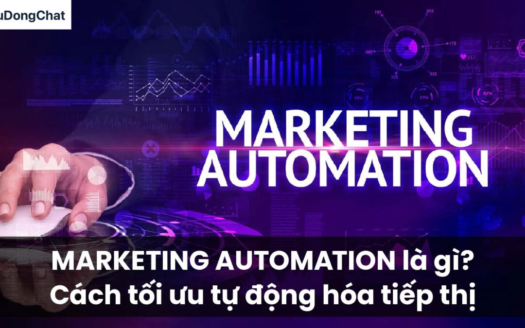 Tự động hóa tiếp thị (Marketing Automatic) và ứng dụng trong kinh doanh