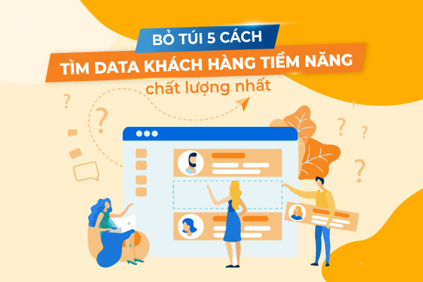 Top 11 công cụ lấy data khách hàng hiệu quả, chính xác