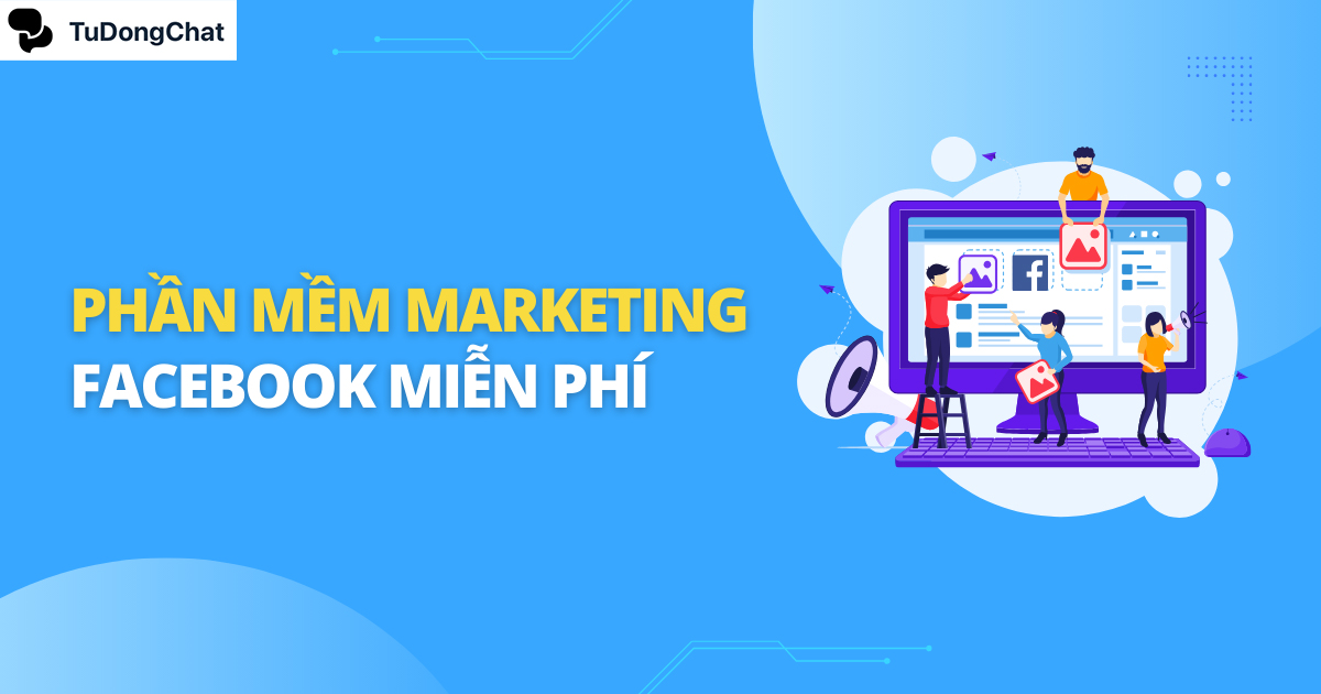 Top 7 phần mềm facebook marketing free