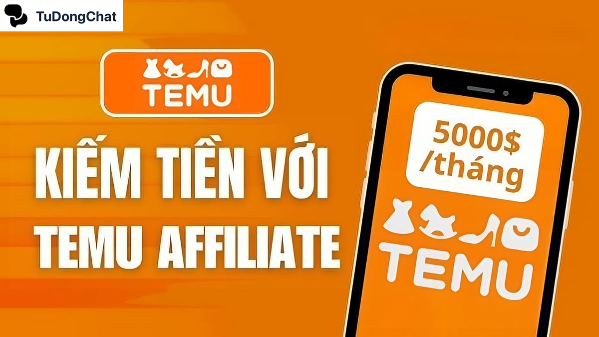 Cách kiếm tiền TEMU Affiliate chi tiết và hiệu quả nhất 2024