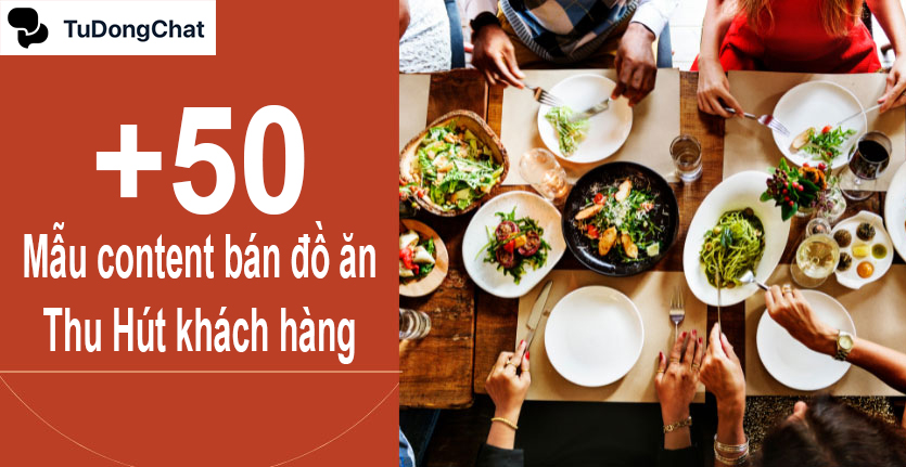 +50 Mẫu content bán đồ ăn Thu Hút khách hàng