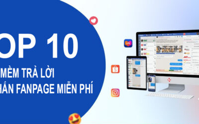 +10 Phần mềm trả lời tin nhắn Fanpage miễn phí tốt nhất 2024