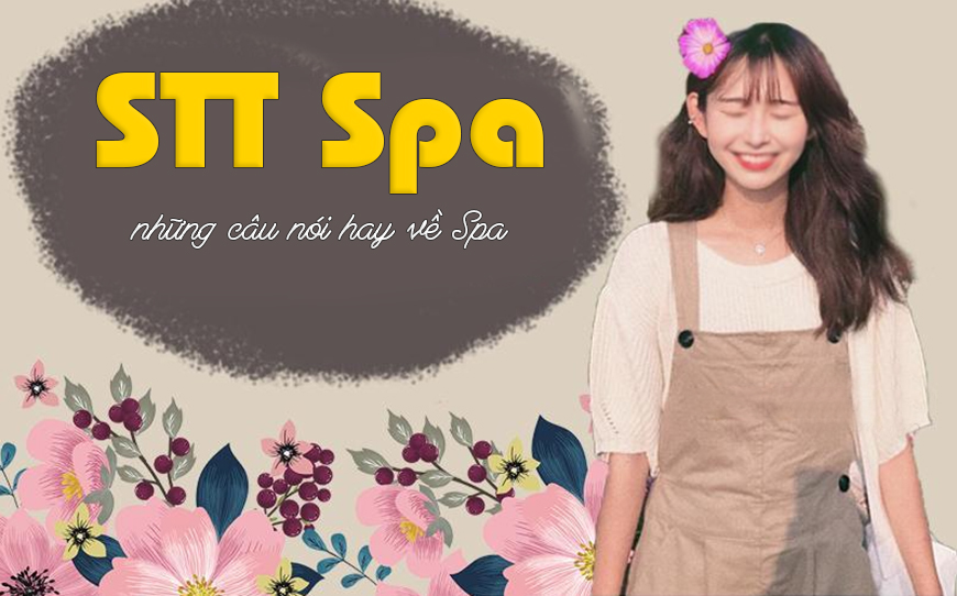 +100 STT hay về Spa hút tương tác KHỦNG từ phái đẹp