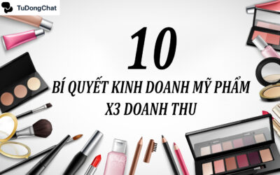 10 Bí quyết kinh doanh mỹ phẩm thành công, x3 doanh thu của bạn