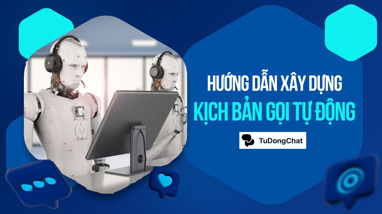 Cách xây dựng kịch bản Auto Call Chuyên nghiệp & Hiệu quả