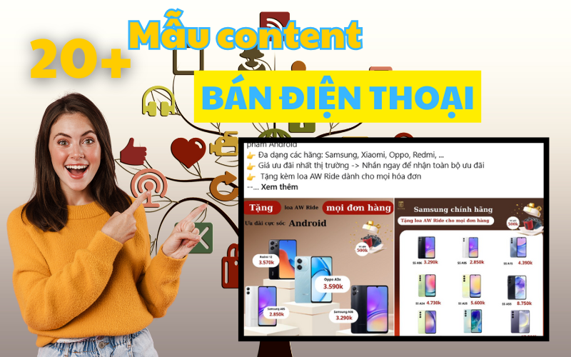 Điểm danh 20+ mẫu content bán điện thoại – Chìa khóa để chinh phục khách hàng