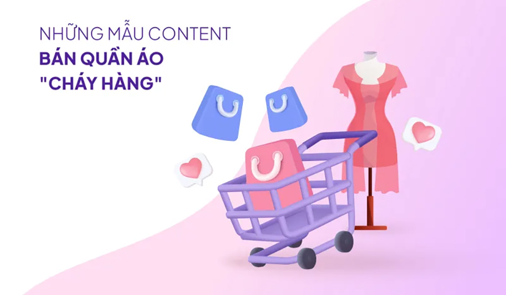 30+ Mẫu content bán quần áo hấp dẫn, đơn nổ “Ầm Ầm”