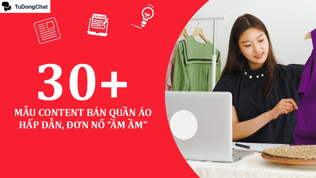 30+ Mẫu content bán quần áo hấp dẫn, đơn nổ “Ầm Ầm”