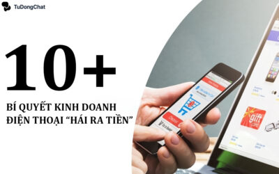 10+ Bí quyết kinh doanh điện thoại “Hái ra tiền” cho newbie