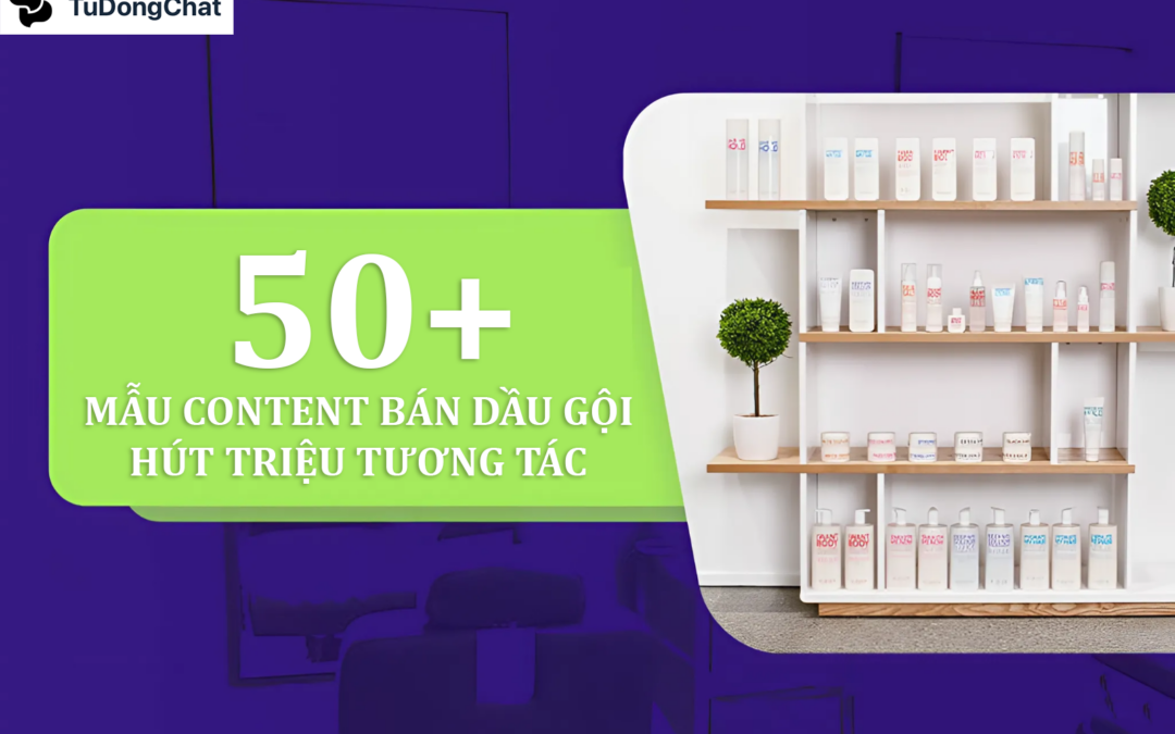 50+ Mẫu content bán dầu gội ấn tượng, hút triệu tương tác