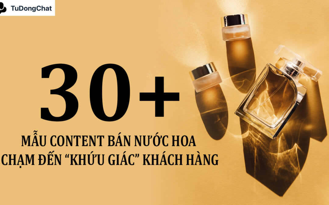 50+ Mẫu content bán nước hoa chạm đến “Khứu giác” khách hàng