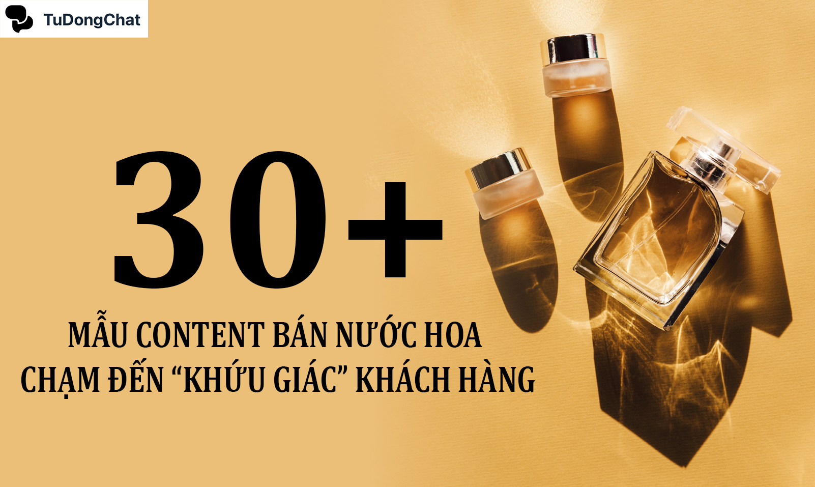 50+ Mẫu content bán nước hoa chạm đến “Khứu giác” khách hàng