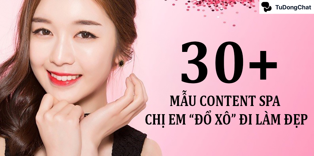 30+ Mẫu content Spa khiến chị em “Đổ xô” đi làm đẹp