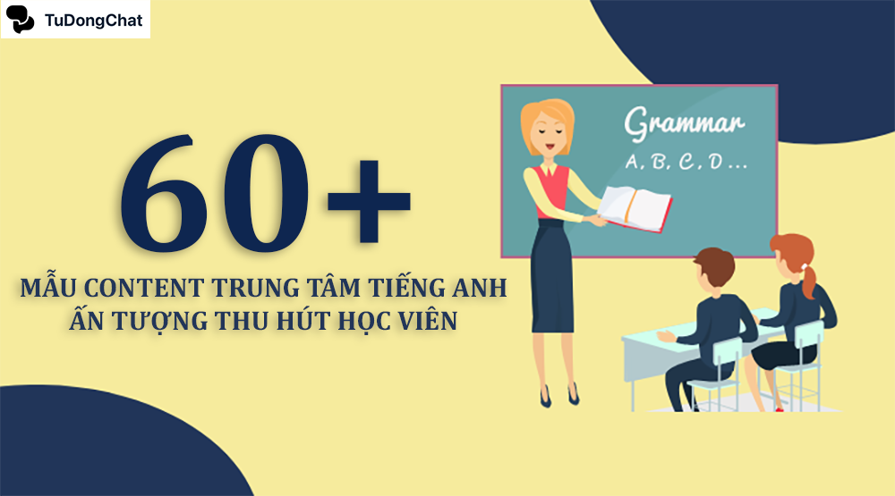 60+ Mẫu content trung tâm tiếng Anh ấn tượng