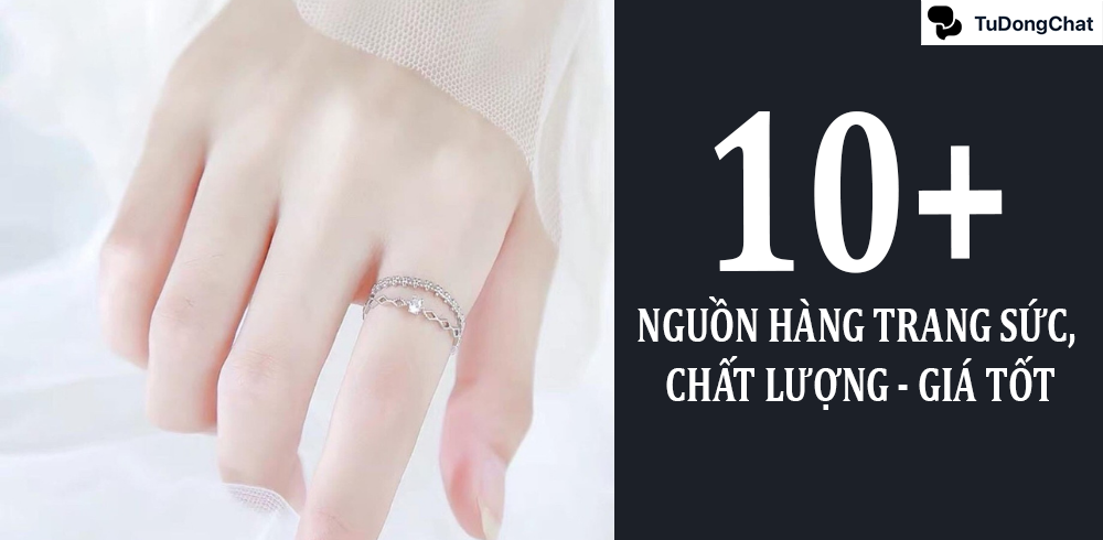 10 Nguồn hàng trang sức, phụ kiện thời trang Chất Lượng – Giá Tốt