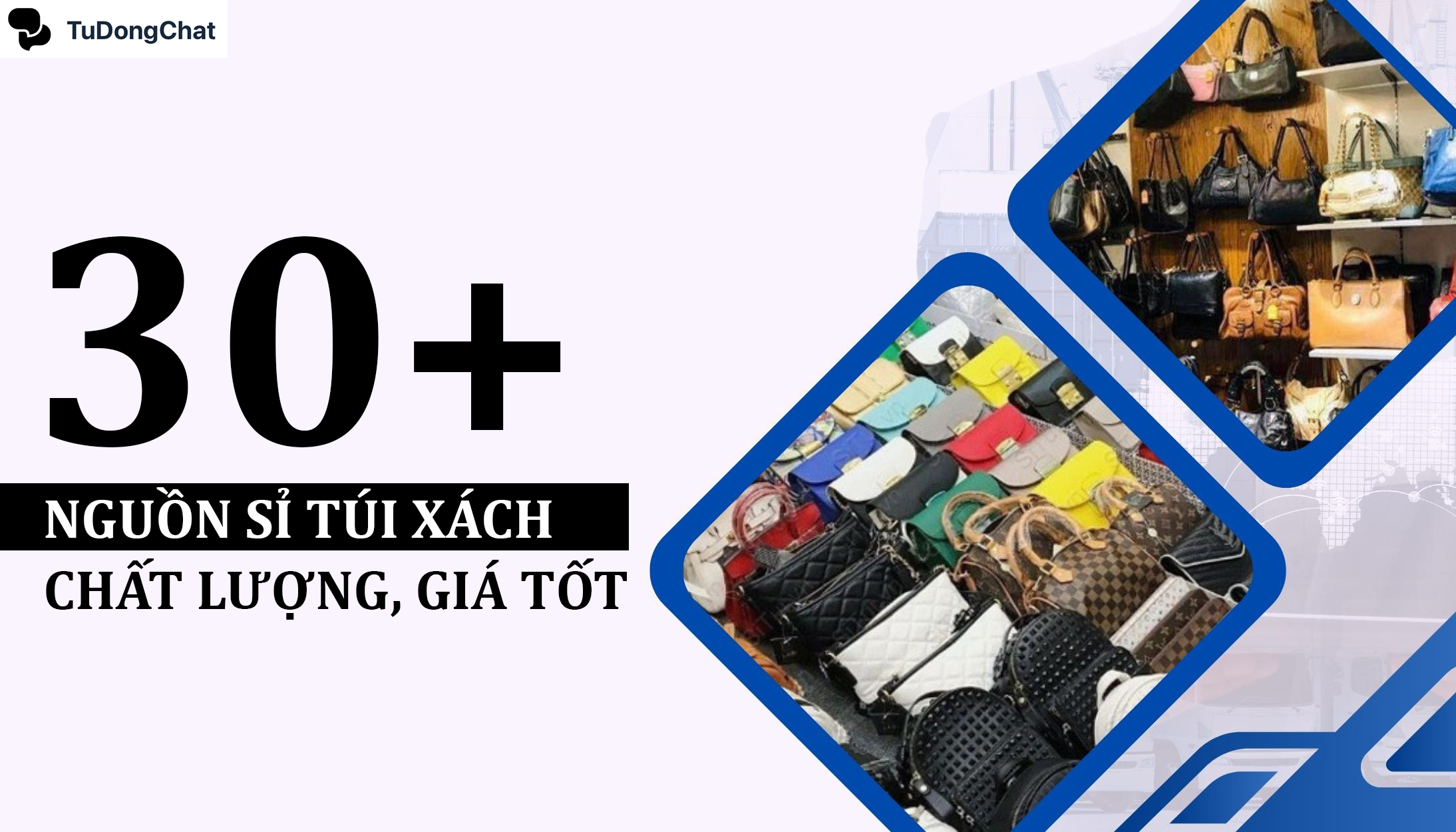 Top 30 Nguồn sỉ túi xách chất lượng, giá tốt, uy tín toàn quốc