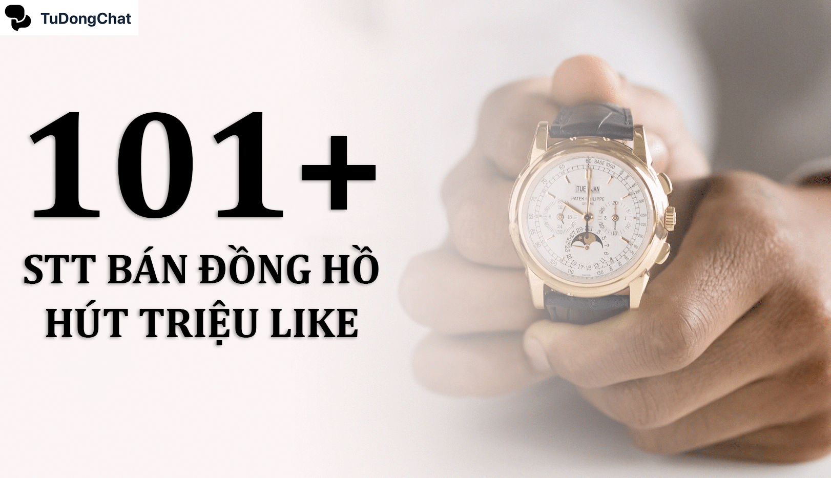 101+ Stt bán đồng hồ ấn tượng, thu hút TRIỆU like