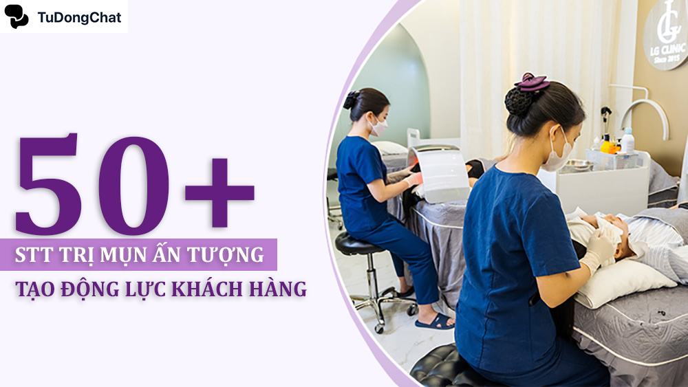 100+ STT trị mụn ấn tượng tạo động lực cho khách hàng