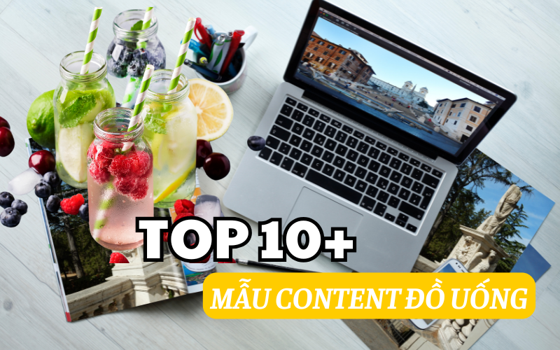 TOP 10 mẫu content đồ uống