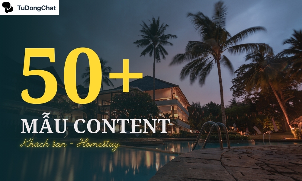 50+ Mẫu content khách sạn hút khách “Ầm Ầm” không nên bỏ qua