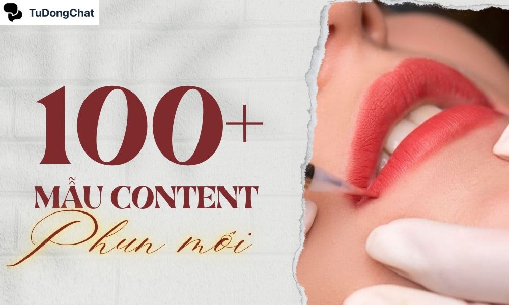 Mẫu content phun môi ấn tượng, thu hút TRIỆU khách hàng