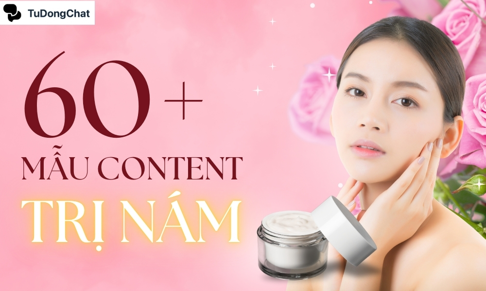 Mẫu content trị nám gây ấn tượng mạnh mẽ với khách hàng