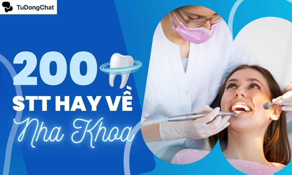 200+ STT về nha khoa ấn tượng thu hút TRIỆU khách hàng