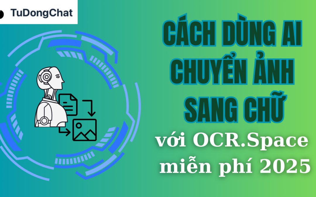 Cách Dùng AI Chuyển Ảnh Sang Chữ Với OCR.Space Miễn Phí 2025