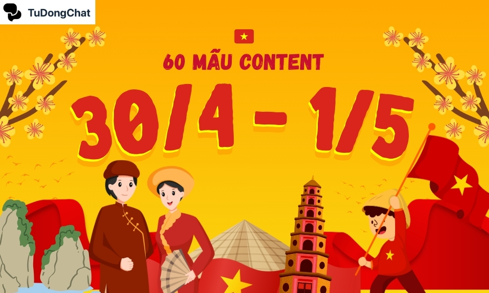 60+ Mẫu content đại lễ 30/4 – 1/5 siêu ấn tượng cho doanh nghiệp