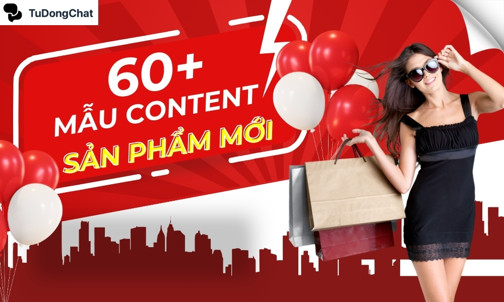 60+ Mẫu content giới thiệu sản phẩm mới hút TRIỆU tương tác