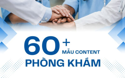 60+ Mẫu content quảng cáo phòng khám ấn tượng hút khách
