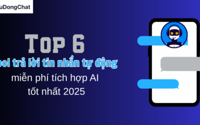 Top 6 Tool Trả Lời Tin Nhắn Tự Động Miễn Phí Tích Hợp AI Tốt Nhất 2025