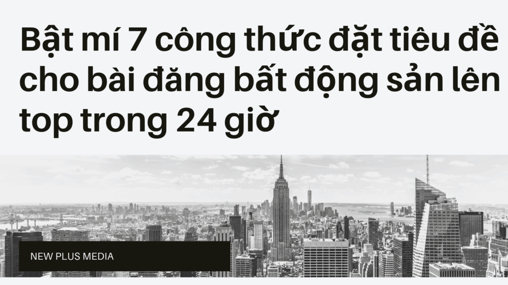 10 Công thức đặt tiêu đề Facebook “Hái ra tiền” cho dân content 3 Công thức đặt tiêu đề Facebook “Hái ra tiền” cho dân content
