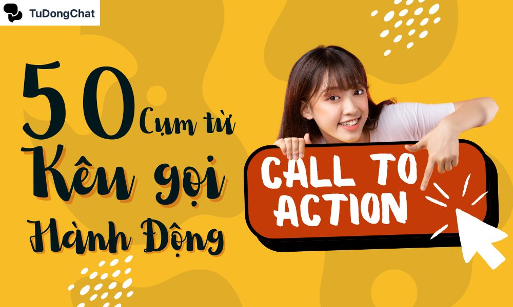 50 Cụm từ kêu gọi hành động: Đột phá chuyển đổi và doanh thu