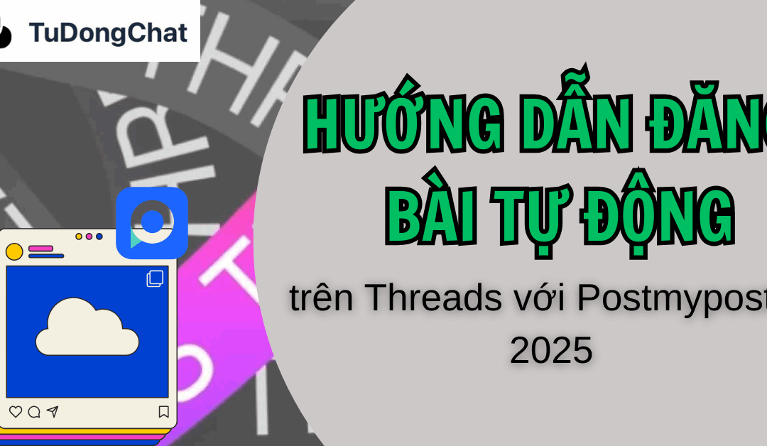 Hướng dẫn đăng bài tự động trên Threads với Postmypost.io 2025
