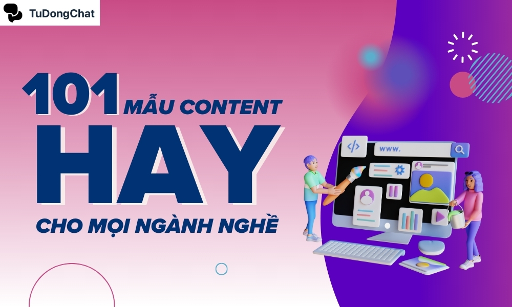 1001 Mẫu content hay cho mọi ngành nghề, hút TRIỆU tương tác