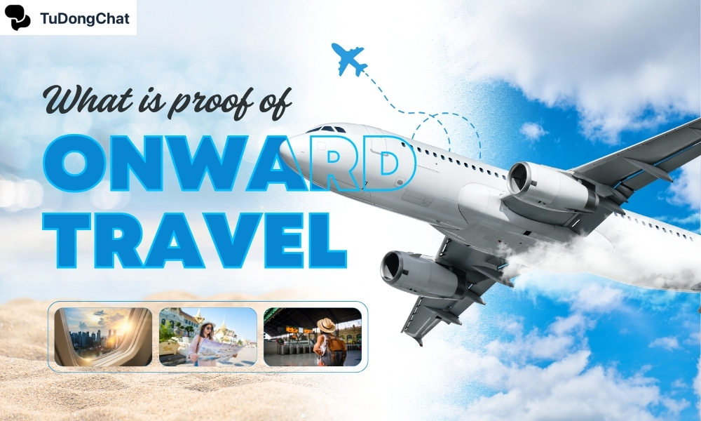 Proof of Onward Travel: A Comprehensive Guide for Travelers