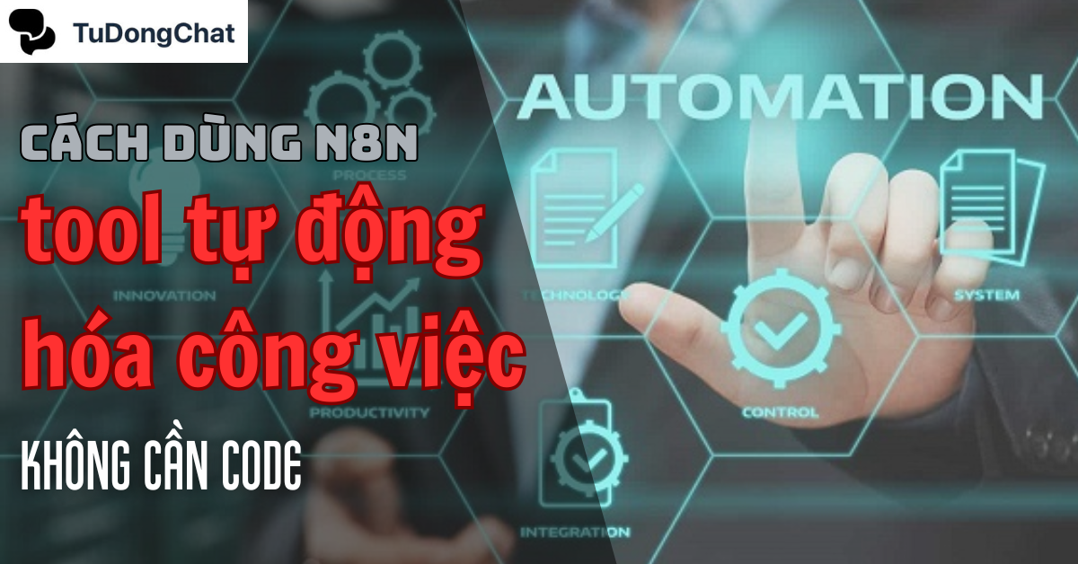 Cách dùng n8n- tool tự động hóa công việc