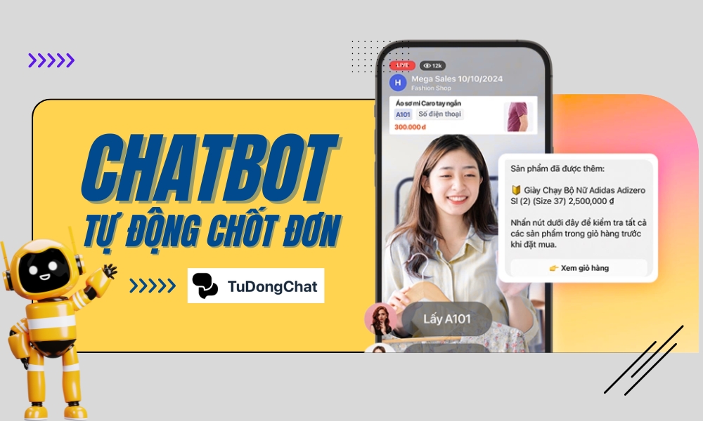 Chatbot tự động chốt đơn: Bí quyết X3 doanh số cùng TuDongChat