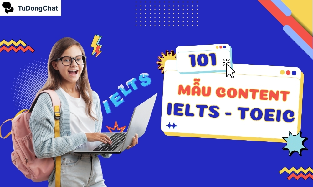 101 Mẫu content IELTS/TOEIC chiếm trọn niềm tin “học viên”