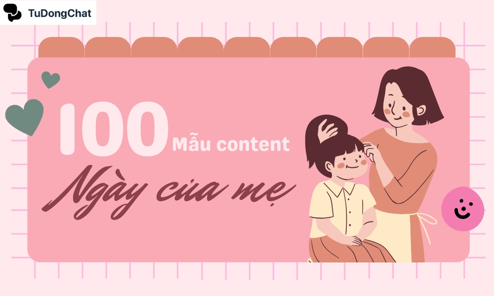 50 Mẫu content ngày của Mẹ chiếm trọn cảm xúc của khách hàng